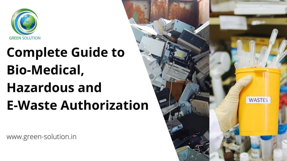 A Guide to Bio-Medical, Hazardous and E-Waste Authorization