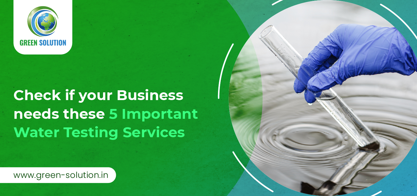 5 Important Water Testing Services: Does Your Business Need Them?